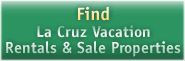 Find La Cruz Vacation Rentals & Sale Properties