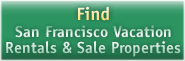 Find San Francisco Vacation Rentals & Sale Properties